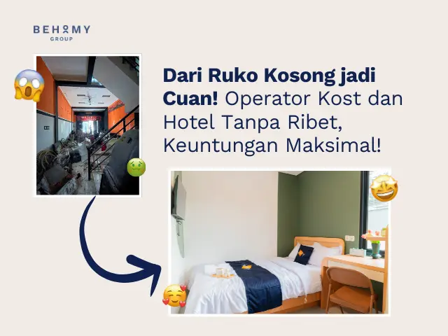 Dari Ruko Kosong jadi Cuan! Operator Kost dan Hotel Tanpa Ribet, Keuntungan Maksimal!